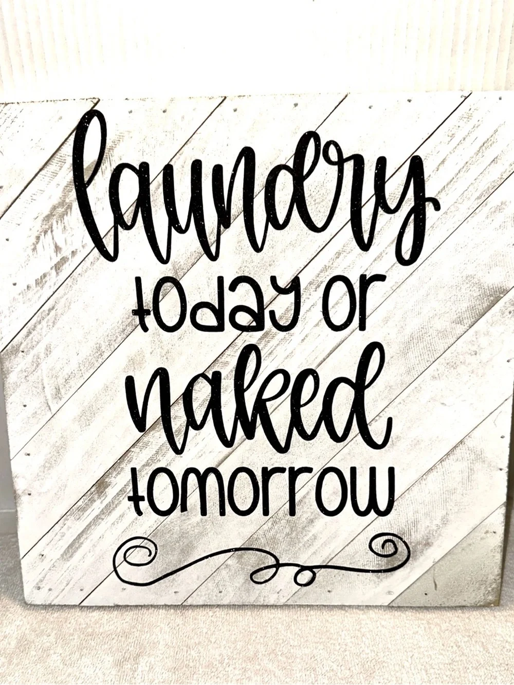 Laundry Today or Naked Tomorrow Wall Sign - Black new with tag Wooden 12x12
